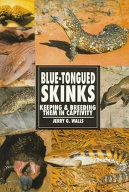 Blue-Tongued Skinks: Keeping  Breeding Them in Captivity