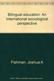 Bilingual education: An international sociological perspective