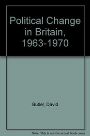 Political Change in Britain, 1963-1970