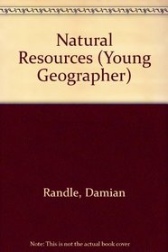 Natural Resources (Young Geographer)