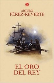 El oro del rey IV / The King s Gold (Spanish Edition)