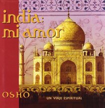 India Mi Amor: Un Viaje Espiritual (Osho Classics) (Spanish Edition)