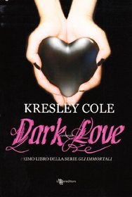 Dark Love (A Hunger Like No Other) (Italian Edition)