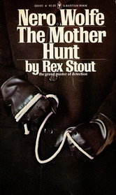 The Mother Hunt (Nero Wolfe, Bk 38)