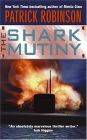The Shark Mutiny (Admiral Arnold Morgan, Bk 5)