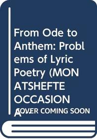 From Ode to Anthem: Problems of Lyric Poetry (Monatshefte Occasional Volumes)