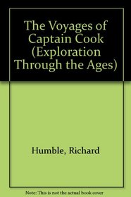 The Voyages of Captain Cook (Exploration Through the Ages)