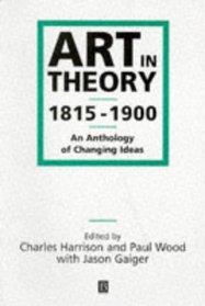 Art in Theory 1815-1900: An Anthology of Changing Ideas