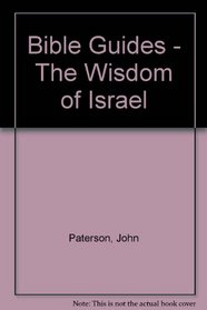Bible Guides - The Wisdom of Israel