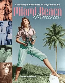Miami Beach Memories: A Nostalgic Chronicle of Days Gone By