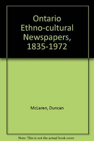 Ontario Ethno-cultural Newspapers, 1835-1972