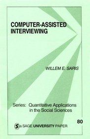 Computer-Assisted Interviewing (Quantitative Applications in the Social Sciences)