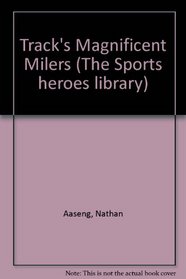 Track's Magnificent Milers (The Sports Heroes Library)