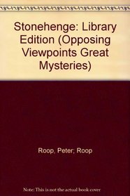 Stonehenge: Opposing Viewpoints (Great Mysteries)