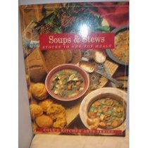 Soups & Stews: Stocks to One-Pot Meals (Cole's Kitchen Arts)