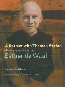 On Retreat With Thomas Merton:A Seven Day Programme