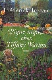 Pique-nique chez Tiffany Warton: Roman (French Edition)