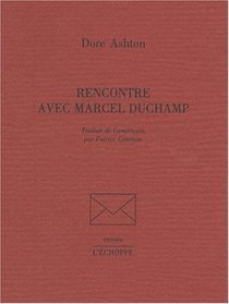 Rencontre avec Marcel Duchamp