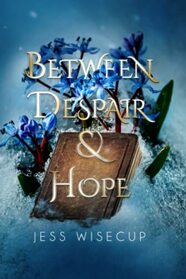 Between Despair and Hope (The Divine Between Series)