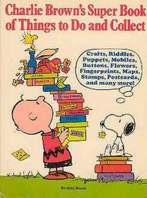 Charlie Brown's Super Book of Things to Do and Collect