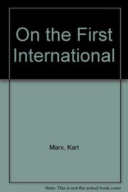 On the First International