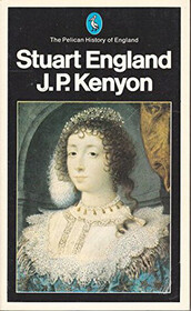 Stuart England (Pelican History of England)