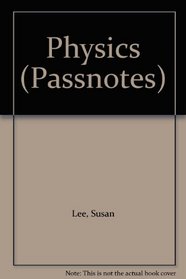 Physics (Passnotes)