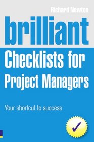 Brilliant Checklists for Project Managers: Your Shortcut to Success (2nd Edition)