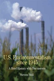 U.S. Environmentalism since 1945: A Brief History with Documents