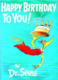 Happy Birthday to You! (Classic Seuss)