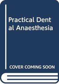 Practical Dental Anaesthesia