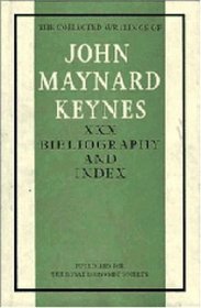 The Collected Writings of John Maynard Keynes: Volume 30, Bibliography and Index