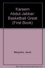 Kareem Abdul-Jabbar: Basketball Great (First Book)