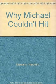 Why Michael Couldn't Hit
