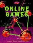 Online Games: In-Depth Strategies & Secrets (Secrets of the Games Series,)