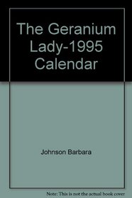 The Geranium Lady-1995 Calendar