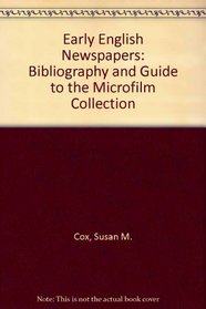 Early English Newspapers: Bibliography and Guide to the Microfilm Collection
