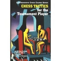 Chess Tactics for the Tournament Player (Comprehensive chess course series)