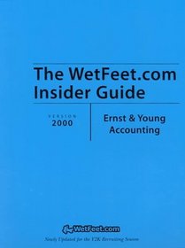 Ernst & Young Accounting: The WetFeet.com Insider Guide (Wetfoot.Com Insider Guide)