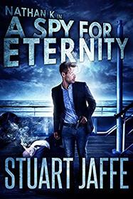 A Spy for Eternity (Nathan K)
