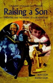 Raising a Son: Parents and the Making of a Healthy Man (Lifeways)