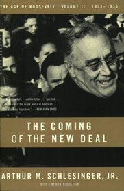 The Coming of the New Deal : 1933-1935, The Age of Roosevelt, Volume II (The Age of Roosevelt)