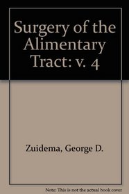 Surgery of the Alimentary Tract: v. 4