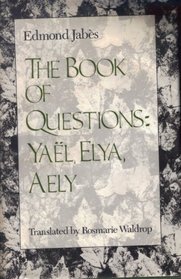 The Book of Questions: Yael, Elya, and Aely/Volumes 4, 5, and 6 Combined