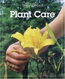 Plant Care (Best of Fine Gardening)
