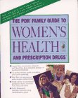 PDR Family Guide to Women's Health and Prescription Drugs