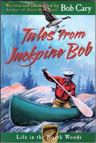 Tales from Jackpine Bob