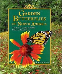 Garden Butterflies of North America: A Gallery of Garden Butterflies  How to Attract Them