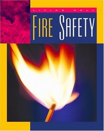 Fire Safety (Living Well, Safety)