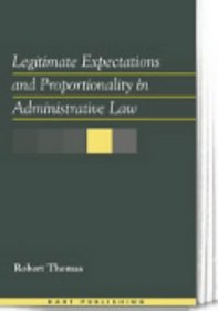 Legitimate Expectations and Proprtionality in Admi